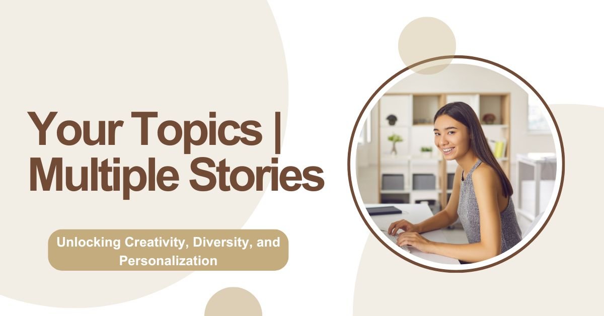 Your Topics | Multiple Stories