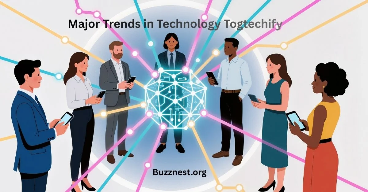 major trends in technology togtechify