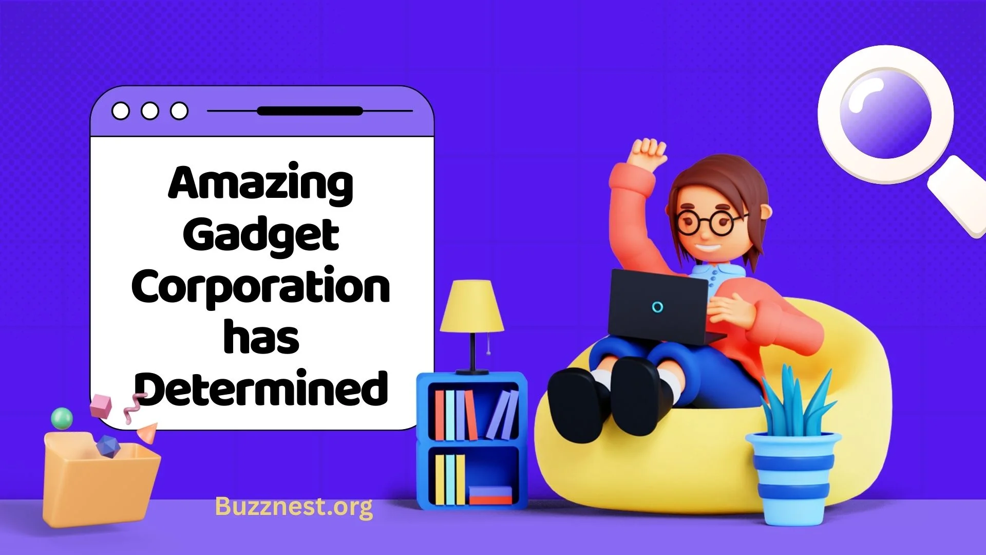 amazing gadget corporation has determined